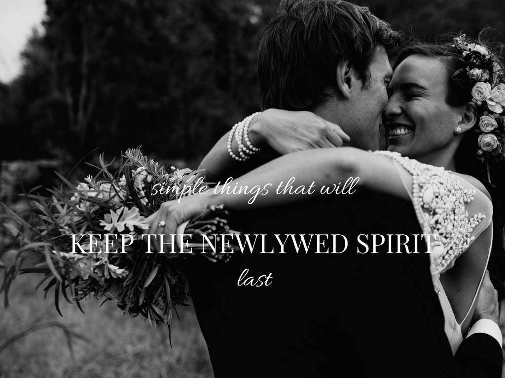 Simple Things to Do to Keep the Newlywed Spirit Alive