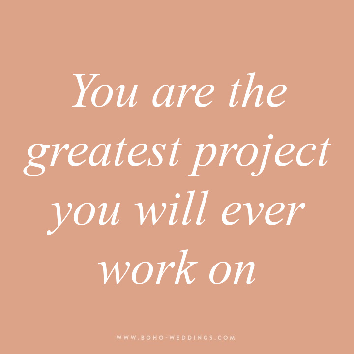 You are the greatest project you will ever work on